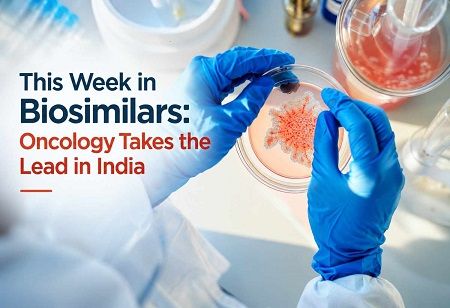 This Week in Biosimilars: Oncology Takes the Lead in India India Pharma Outlook